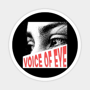 Voice of Eye music Magnet